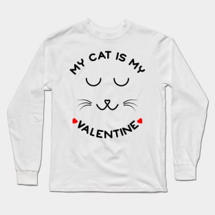 My Cat Is My Valentine Long Sleeve T-Shirt